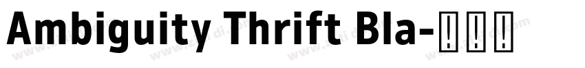 Ambiguity Thrift Bla字体转换 Ambiguity Thrift Bla字体转换